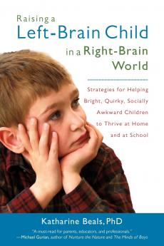Raising a Left-Brain Child in a Right-Brain World