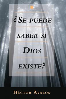 Se Puede Saber Si Dios Existe?