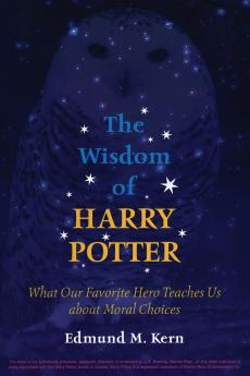 The Wisdom of Harry Potter