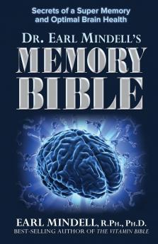 Dr. Earl Mindell's Memory Bible