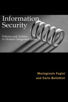 Information Security Policies and Actions in Modern Integrated Systems