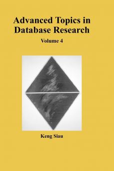 Advanced Topics in Database Research Volume 4