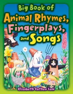 Big Book of Animal Rhymes Fingerplays and Songs