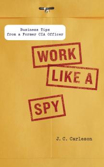 Work Like a Spy