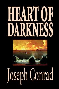 Heart of Darkness by Joseph Conrad Fiction Classics Literary