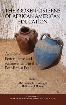 The Broken Cisterns of African American Education
