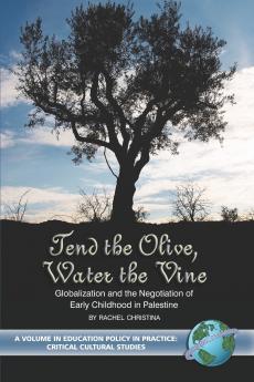 Tend the Olive Water the Vine