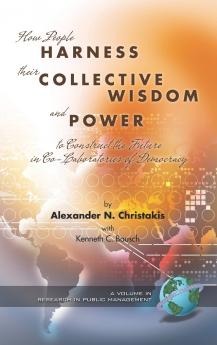 How People Harness Their Collective Wisdom to Create the Future