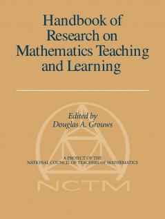 Handbook of Research on Mathematics Teaching and Learning (Volume 1 PB)