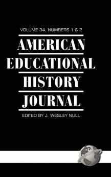 American Educational History Journal Volume 34 1&2 (Hc)