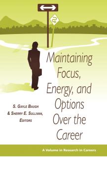 Maintaining Focus Energy and Options Over the Career (Hc)