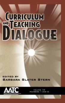 Curriculum and Teaching Dialogue - Volume 10 Issues 1&2 (Hc)