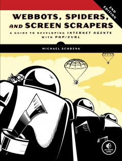 Webbots Spiders and Screen Scrapers 2nd Edition