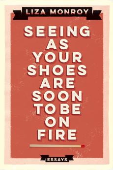 Seeing As Your Shoes Are Soon to be on Fire