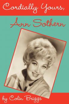 Cordially Yours Ann Sothern