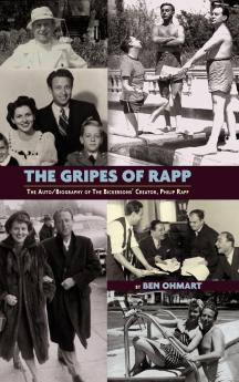 The Gripes of Rapp - The Auto/Biography of the Bickersons' Creator Philip Rapp