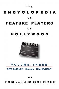The Encyclopedia of Feature Players of Hollywood Volume 3