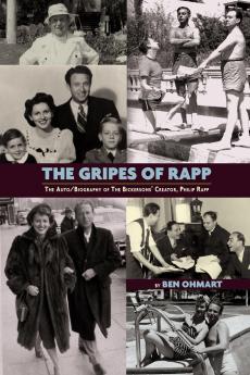 The Gripes of Rapp the Auto/Biography of the Bickersons' Creator Philip Rapp