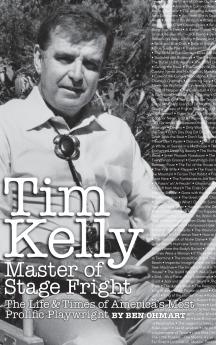 Tim Kelly - Master of Stage Fright (hardback)