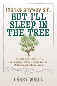 Thanks Anyway Sir... But I'll Sleep In The Tree