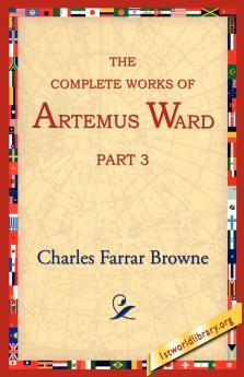 The Complete Works of Artemus Ward Part 3