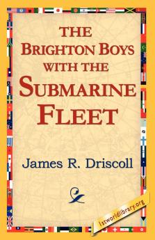 The Brighton Boys with the Submarine Fleet