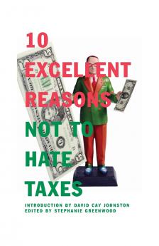 10 Excellent Reasons Not to Hate Taxes