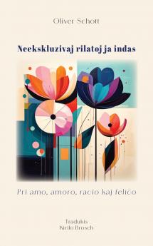Neekskluzivaj rilatoj ja indas. Pri amo amoro racio kaj feli?o