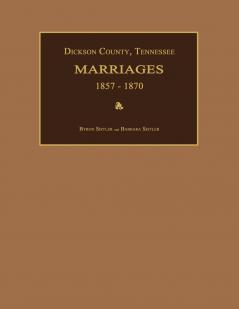 Dickson County Tennessee Marriages 1857-1870