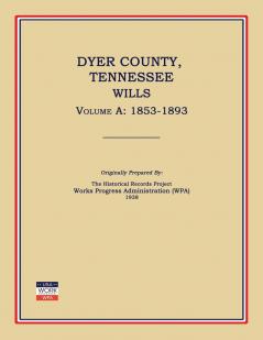 Dyer County Tennessee Wills Volume A