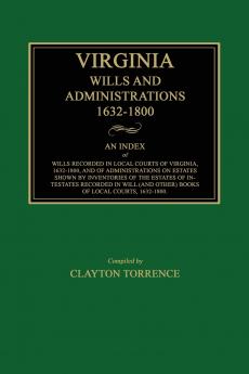 Virginia Wills and Administrations 1632-1800