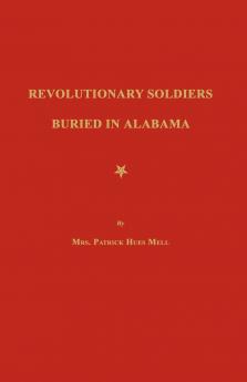 Revolutionary Soldiers Buried in Alabama