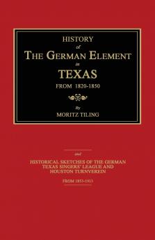 History of the German Element in Texas From 1820-1850