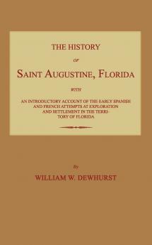 The History of Saint Augustine Florida