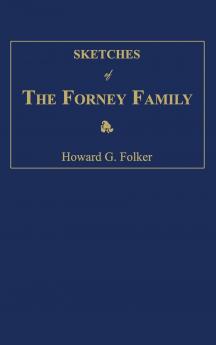 Sketches of the Forney Family