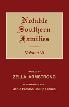 Notable Southern Families. Volume VI