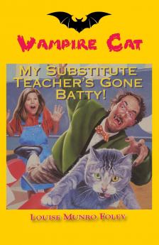 My Substitute Teacher's Gone Batty!