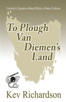 To Plough Van Diemen's Land