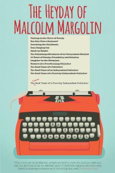 The Heyday of Malcolm Margolin