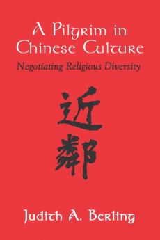 A Pilgrim in Chinese Culture