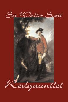 Redgauntlet by Sir Walter Scott Fiction Historical Literary Classics