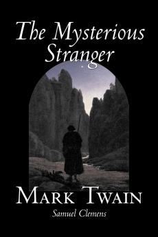 The Mysterious Stranger by Mark Twain Fiction Classics Fantasy & Magic