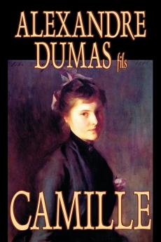 Camille by Alexandre Dumas Fiction Literary