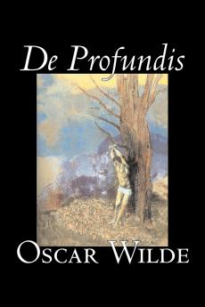 De Profundis by Oscar Wilde Fiction Literary Classics Literary Collections