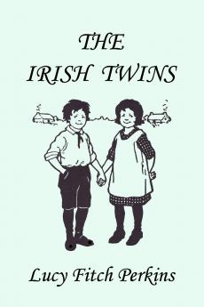 The Irish Twins Illustrated Edition (Yesterday's Classics)