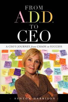 From A.D.D. to CEO