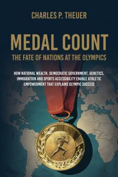 Medal Count--the Fate of Nations at the Olympics