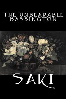 The Unbearable Bassington by Saki Fiction Classic Literary