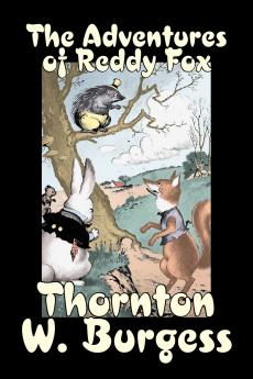 The Adventures of Reddy Fox by Thornton Burgess Fiction Animals Fantasy & Magic