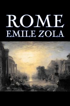 Rome by Emile Zola Fiction Literary Classics